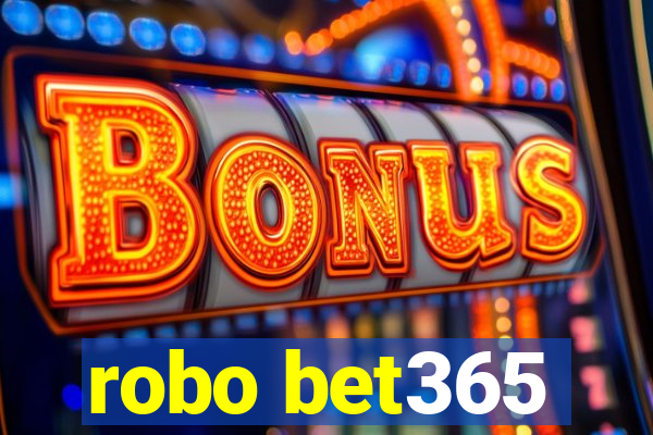 robo bet365